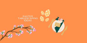 Easter Tablescaping Ideas - Eve & Auburn